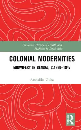 Guha | Colonial Modernities | Buch | 978-1-138-22191-8 | www.sack.de
