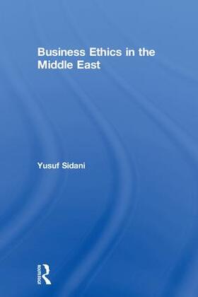Sidani | Business Ethics in the Middle East | Buch | 978-1-138-22293-9 | sack.de