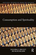 Rinallo / Scott / Maclaran |  Consumption and Spirituality | Buch |  Sack Fachmedien