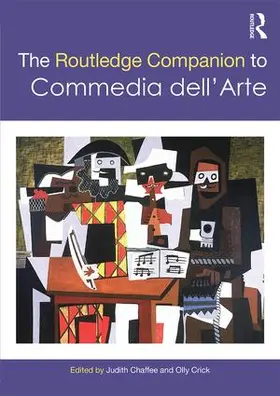 Chaffee / Crick | The Routledge Companion to Commedia dell'Arte | Buch | 978-1-138-22499-5 | www.sack.de