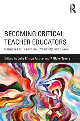 Justice / Tenore | Becoming Critical Teacher Educators | Buch | 978-1-138-22514-5 | www.sack.de