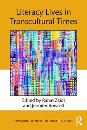 Zaidi / Rowsell | Literacy Lives in Transcultural Times | Buch | 978-1-138-22516-9 | sack.de