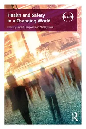 Dingwall / Frost | Health and Safety in a Changing World | Buch | 978-1-138-22521-3 | www.sack.de