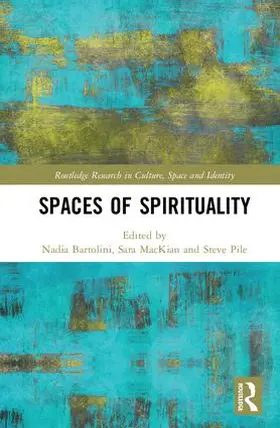 Bartolini / MacKian / Pile |  Spaces of Spirituality | Buch |  Sack Fachmedien