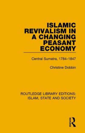 Dobbin | Islamic Revivalism in a Changing Peasant Economy | Buch | 978-1-138-22607-4 | sack.de