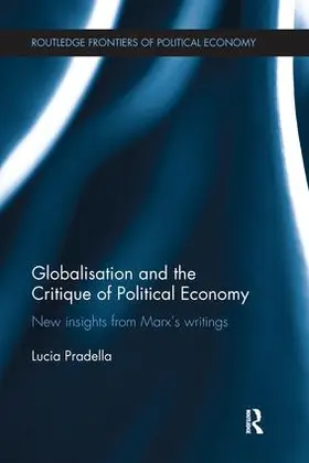 Pradella | Globalization and the Critique of Political Economy | Buch | 978-1-138-22683-8 | www.sack.de