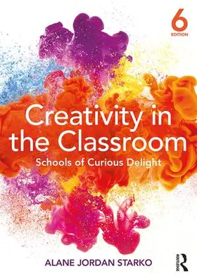 Starko | Creativity in the Classroom | Buch | 978-1-138-22882-5 | www.sack.de