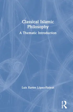 López-Farjeat |  Classical Islamic Philosophy | Buch |  Sack Fachmedien