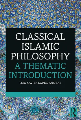 López-Farjeat |  Classical Islamic Philosophy | Buch |  Sack Fachmedien