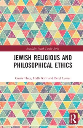 Hutt / Kim / Lerner | Jewish Religious and Philosophical Ethics | Buch | 978-1-138-23046-0 | sack.de