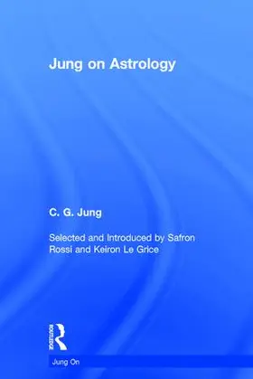 Jung / Rossi / Le Grice |  Jung on Astrology | Buch |  Sack Fachmedien