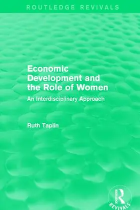 Taplin | : Economic Development and the Role of Women (1989) | Buch | 978-1-138-23084-2 | www.sack.de