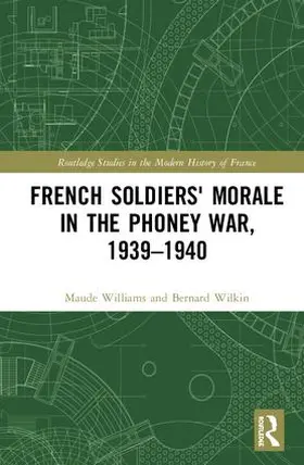 Wilkin / Williams |  French Soldiers' Morale in the Phoney War, 1939-1940 | Buch |  Sack Fachmedien