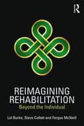 Burke / Collett / McNeill |  Reimagining Rehabilitation | Buch |  Sack Fachmedien