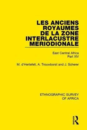 d'Hertefelt / Trouwborst / Scherer |  Les Anciens Royaumes de la Zone Interlacustre Meriodionale (Rwanda, Burundi, Buha) | Buch |  Sack Fachmedien