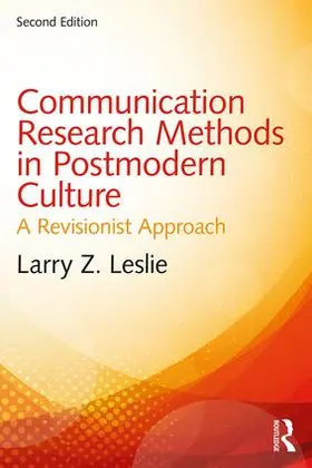 Leslie |  Communication Research Methods in Postmodern Culture | Buch |  Sack Fachmedien