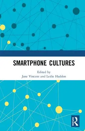 Vincent / Haddon |  Smartphone Cultures | Buch |  Sack Fachmedien