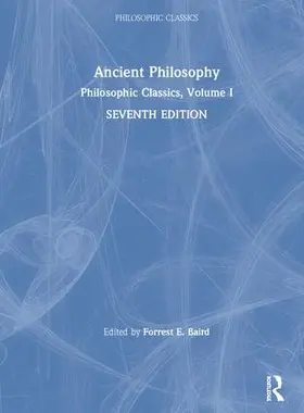Baird |  Philosophic Classics: Ancient Philosophy, Volume I | Buch |  Sack Fachmedien