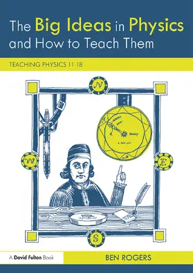 Rogers |  The Big Ideas in Physics and How to Teach Them | Buch |  Sack Fachmedien