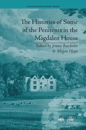 Batchelor / Hiatt |  The Histories of Some of the Penitents in the Magdalen House | Buch |  Sack Fachmedien