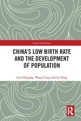 Zhigang / Feng / Yong | China's Low Birth Rate and the Development of Population | Buch | 978-1-138-23605-9 | sack.de