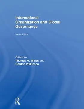 Weiss / Wilkinson |  International Organization and Global Governance | Buch |  Sack Fachmedien