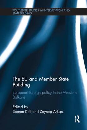 Keil / Arkan |  The EU and Member State Building | Buch |  Sack Fachmedien