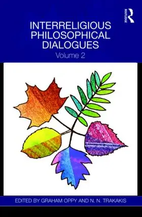 Oppy / Trakakis |  Interreligious Philosophical Dialogues | Buch |  Sack Fachmedien