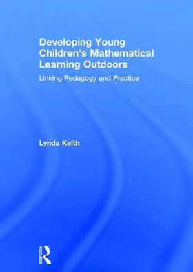 Keith |  Developing Young Children’s Mathematical Learning Outdoors | Buch |  Sack Fachmedien