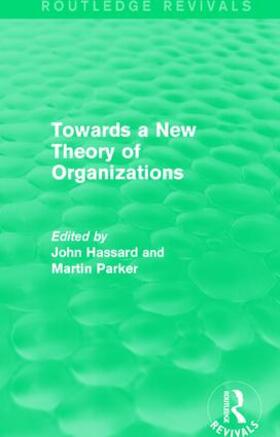 Hassard / Parker | : Towards a New Theory of Organizations (1994) | Buch | 978-1-138-23724-7 | sack.de