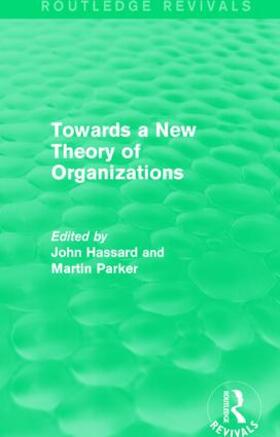 Hassard / Parker | : Towards a New Theory of Organizations (1994) | Buch | 978-1-138-23731-5 | sack.de