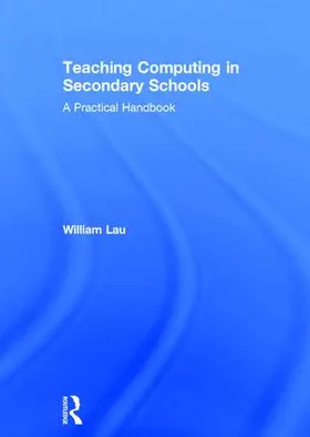 Lau |  Teaching Computing in Secondary Schools | Buch |  Sack Fachmedien