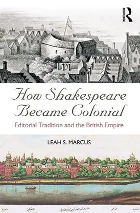 Marcus |  How Shakespeare Became Colonial | Buch |  Sack Fachmedien