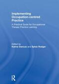 Dancza / Rodger |  Implementing Occupation-centred Practice | Buch |  Sack Fachmedien