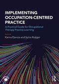 Dancza / Rodger |  Implementing Occupation-centred Practice | Buch |  Sack Fachmedien