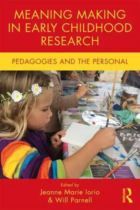 Iorio / Parnell |  Meaning Making in Early Childhood Research | Buch |  Sack Fachmedien