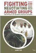 Puri |  Fighting and Negotiating with Armed Groups | Buch |  Sack Fachmedien