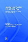 Gee / Takeuchi / Wartella |  Children and Families in the Digital Age | Buch |  Sack Fachmedien