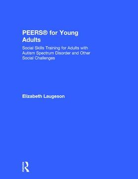 Laugeson | PEERS (R) for Young Adults | Buch | 978-1-138-23868-8 | sack.de