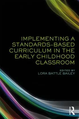 Bailey | Implementing a Standards-Based Curriculum in the Early Childhood Classroom | Buch | 978-1-138-23902-9 | www.sack.de