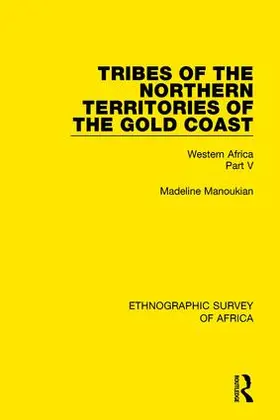 Manoukian | Tribes of the Northern Territories of the Gold Coast | Buch | 978-1-138-23937-1 | www.sack.de
