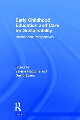 Huggins / Evans |  Early Childhood Education and Care for Sustainability | Buch |  Sack Fachmedien