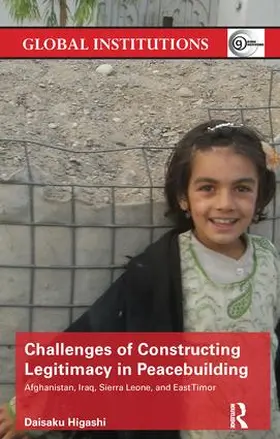 Higashi | Challenges of Constructing Legitimacy in Peacebuilding | Buch | 978-1-138-23985-2 | sack.de