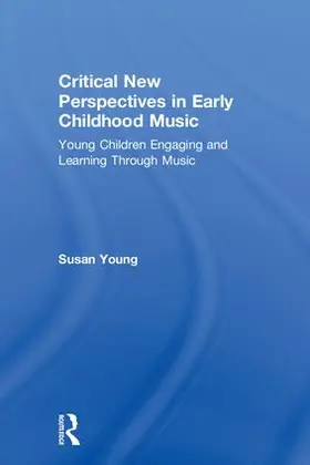 Young |  Critical New Perspectives in Early Childhood Music | Buch |  Sack Fachmedien