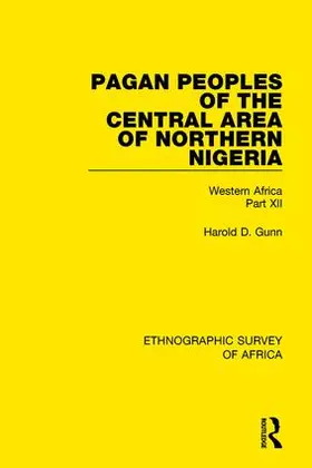Gunn |  Pagan Peoples of the Central Area of Northern Nigeria | Buch |  Sack Fachmedien
