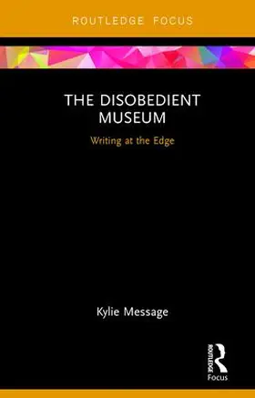 Message |  The Disobedient Museum | Buch |  Sack Fachmedien