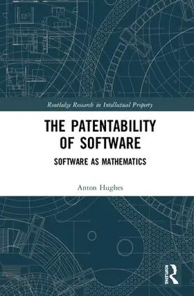 Hughes |  The Patentability of Software | Buch |  Sack Fachmedien