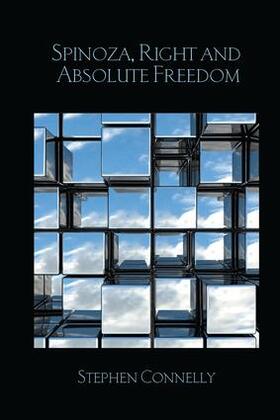 Connelly | Spinoza, Right and Absolute Freedom | Buch | 978-1-138-24154-1 | sack.de