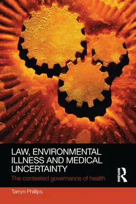 Phillips | Law, Environmental Illness and Medical Uncertainty | Buch | 978-1-138-24162-6 | www.sack.de