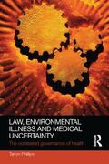 Phillips |  Law, Environmental Illness and Medical Uncertainty | Buch |  Sack Fachmedien
